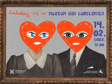 Miniaturka artykułu ZAKOCHAJ SIĘ W MUZEUM WSI LUBELSKIEJ