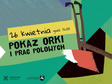 Miniaturka artykułu POKAZ ORKI KONNEJ I WIOSENNYCH PRAC POLOWYCH