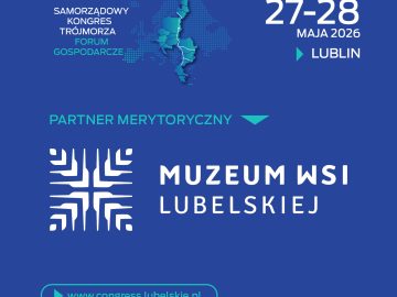 Miniaturka artykułu Muzeum Wsi Lubelskiej partnerem merytorycznym Kongresu Trójmorza 2026