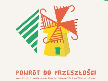 Miniaturka artykułu DYGITALIZACJA i UDOSTĘPNIANIE ZBIORÓW MUZEUM WSI LUBELSKIEJ